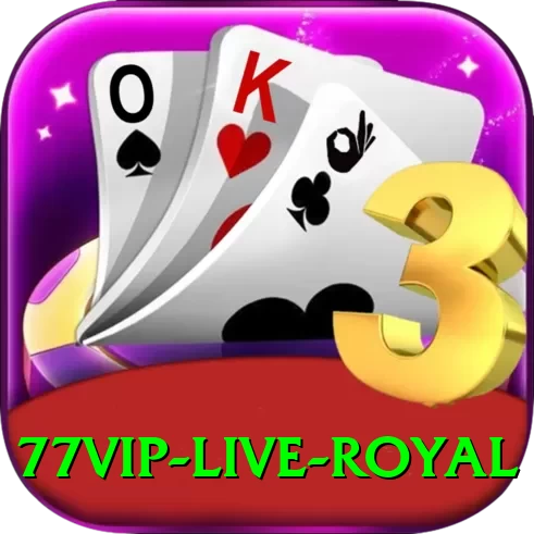 77VIP - Live Royal - 2
