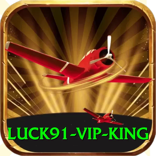 luck91 - VIP King - 2